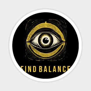 Classic aesthetic simple Golden eye: FIND BALANCE Magnet